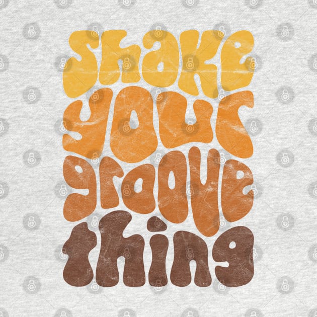 Shake Your Groove Thing Retro Word Art by Slightly Unhinged